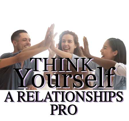 Think-yourself-relationships